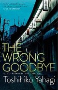 Cover: The Wrong Goodbye - MacLehose Press