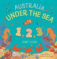 Enlarge image Cover: Australia Under the Sea 1 2 3 - Walker Books Australia