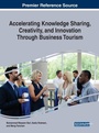 Cover: Accelerating Knowledge Sharing, Creativity, and Innovation Through Business Tourism - Business Science Reference