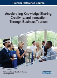 Enlarge image Cover: Accelerating Knowledge Sharing, Creativity, and Innovation Through Business Tourism - Business Science Reference