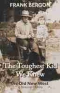 Cover: The Toughest Kid We Knew - University of Nevada Press