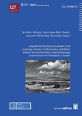 Cover: Jewish horticultural schools and training centers in Germany and their - Akademische Verlagsgemeinschaft M&uuml;nchen