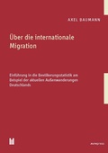 Cover: &Uuml;ber die internationale Migration - Akademische Verlagsgemeinschaft M&uuml;nchen