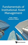 Cover: Fundamentals Of Institutional Asset Management - World Scientific Publishing Co Pte Ltd