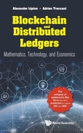 Cover: Blockchain And Distributed Ledgers: Mathematics, Technology, And Economics - World Scientific Publishing Co Pte Ltd