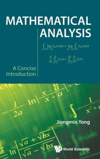 Abbildung von: Mathematical Analysis: A Concise Introduction - World Scientific Publishing Co Pte Ltd