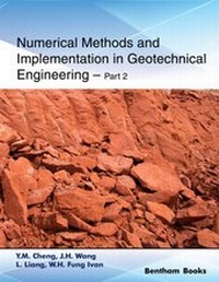 Enlarge image Cover: Numerical Methods and Implementation in Geotechnical Engineering - Part 2 - Bentham Science Publishers
