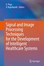 Cover: Signal and Image Processing Techniques for the Development of Intelligent Healthcare Systems - Springer
