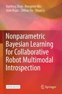Cover: Nonparametric Bayesian Learning for Collaborative Robot Multimodal Introspection - Springer