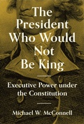 Cover: The President Who Would Not Be King - Princeton University Press