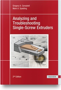 Enlarge image Cover: Analyzing and Troubleshooting Single-Screw Extruders - Hanser Publications