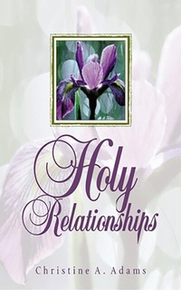 Enlarge image Cover: Holy Relationships - Hanley-Adams Publishing