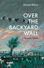 Cover: Over The Backyard Wall - The Lilliput Press Ltd
