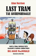 Cover: Last Tram tae Auchenshuggle! - Luath Press