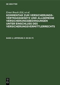 Abbildung von: Kommentar zum Versicherungsvertragsgesetz und Allgemeine Versicherungsbedingungen... / §§ 69-73 - De Gruyter
