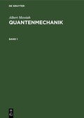 Cover: Quantenmechanik. Band 1 - De Gruyter