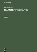 Cover: Quantenmechanik. Band 1 - De Gruyter