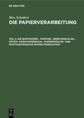 Cover: Die Buntpapier-, Tapeten-, Briefumschlag-, D&uuml;ten- oder Papiersack-, Papierw&auml;sche- und photographische Papier-Fabrikation - De Gruyter
