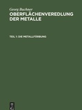 Cover: Die Metallf&auml;rbung - De Gruyter