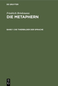 Abbildung von: Die Thierbilder der Sprache - De Gruyter