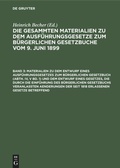 Cover: Materialien zu dem Entwurf eines Ausf&uuml;hrungsgesetzes zum B&uuml;rgerlichen Gesetzbuch (Abth. IV, V Bd. 1) und dem Entwurf eines Gesetzes, die durch die Einf&uuml;hrung des B&uuml;rgerlichen Gesetzbuchs veranla&szlig;ten Aenderungen der seit 1818 erlassenen Gesetze betreffend - De Gruyter