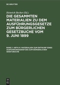 Cover: Materialien zum Entwurf eines Ausf&uuml;hrungsgesetzes zum B&uuml;rgerlichen Gesetzbuche - De Gruyter