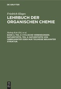 Cover: Cyclische Verbindungen. Naturstoffe, Teil 4: Naturstoffe von unbekannter oder nur teilweise bekannter Struktur. - De Gruyter
