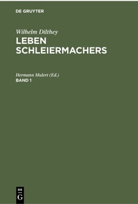 Abbildung von: Leben Schleiermachers. Band 1 - De Gruyter