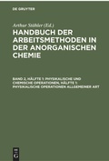 Cover: Physikalische und chemische Operationen, H&auml;lfte 1: Physikalische Operationen allgemeiner Art - De Gruyter
