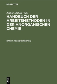 Bild: Handbuch der Arbeitsmethoden in der anorganischen Chemie / Allgemeiner Teil - De Gruyter
