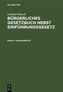 Cover: Gottlieb Planck: Bürgerliches Gesetzbuch nebst Einführungsgesetz / Sachenrecht - De Gruyter
