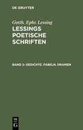 Cover: Gedichte. Fabeln. Dramen - De Gruyter