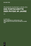 Cover: Die Fortschritte Physik des Aethers im Jahre 1885 - De Gruyter
