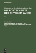 Cover: Die Fortschritte Physik der Materie im Jahre 1885 - De Gruyter