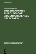Cover: DOERMER: DISS. PHILOL. ARGENTOR. SEL. DPAS 8 - De Gruyter