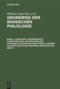Cover: Neupersische Schriftsprache. Die Sprachen der Afghanen, Balutschen und Kurden. Kleinere Dialekte und Dialektgruppen. Register zum Band 1 - De Gruyter