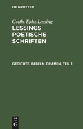 Cover: Gedichte. Fabeln. Dramen, Teil 1 - De Gruyter