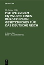 Cover: Motive zu dem Entwurfe eines Bürgerlichen Gesetzbuches für das Deutsche Reich / Allgemeiner Teil - De Gruyter
