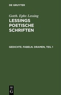 Cover: Gedichte. Fabeln. Dramen, Teil 1 - De Gruyter