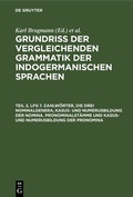 Cover: Zahlw&ouml;rter, die drei Nominalgenera, Kasus- und Numerusbildung der Nomina. Pronominalst&auml;mme und Kasus- und Numerusbildung der Pronomina - De Gruyter