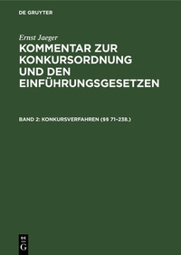 Abbildung von: Ernst Jaeger: Kommentar zur Konkursordnung und den Einführungsgesetzen / Konkursverfahren (§§ 71-238.) - De Gruyter
