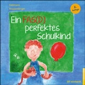 Cover: Ein FAS(D) perfektes Schulkind - Ernst Reinhardt Verlag