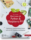 Cover: Mach was mit Python & Raspberry Pi! - Hanser