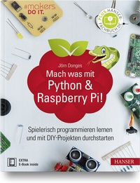 Enlarge image Cover: Mach was mit Python & Raspberry Pi! - Hanser