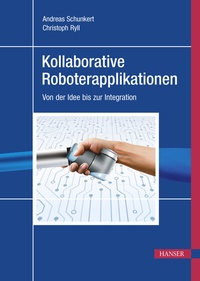 Abbildung von: Kollaborative Roboterapplikationen - Hanser