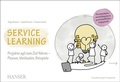 Cover: Service Learning - Pers&ouml;nlichkeitsentwicklung durch gesellschaftliches Engagement - Hanser