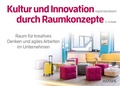 Cover: Kultur und Innovation durch Raumkonzepte - Hanser