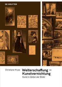 Abbildung von: Welterschaffung - Kunstvernichtung - De Gruyter