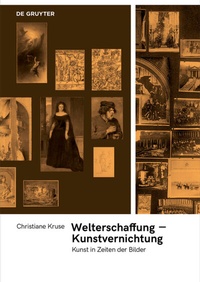 Abbildung von: Welterschaffung - Kunstvernichtung - De Gruyter