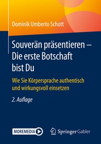 Abbildung von: Souverän präsentieren - Die erste Botschaft bist Du - Springer Gabler